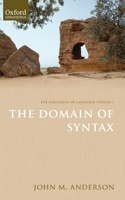 The Substance of Language Volume I: The Domain of Syntax: The Domain of Syntax