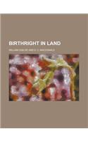 Birthright in Land