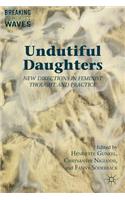 Undutiful Daughters