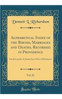 Alphabetical Index of the Births, Marriages and Deaths, Recorded in Providence, Vol. 21: Part II; Lamothe-Z; Deaths from 1921 to 1930 Inclusive (Classic Reprint)