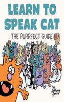 Learn to Speak Cat: The Purrfect Guide