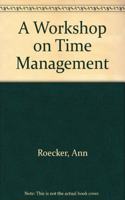 A Workshop on Time Management