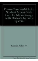CourseCompass¿ -- Access Card -- for Microbiology with Diseases by Body System