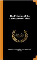 The Problems of the Laundry Power Plant