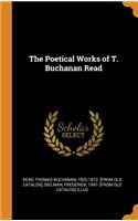 The Poetical Works of T. Buchanan Read