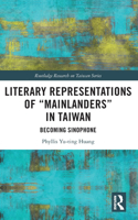 Literary Representations of “Mainlanders” in Taiwan