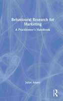 Behavioural Research for Marketing: A Practitioner's Handbook