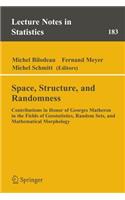 Space, Structure and Randomness