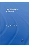 The Making of Rhodesia