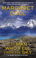The Man Who Fell from the Sky: (19 A Wind River Mystery)