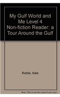 My Gulf World and Me Level 4 non-fiction reader: A tour around the Gulf