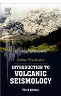 Introduction to Volcanic Seismology (Volume 6) (Developments in Volcanology, Volume 6)