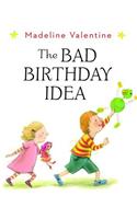 Bad Birthday Idea