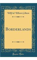 Borderlands (Classic Reprint)