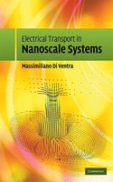 Electrical Transport In Nanoscale Systems (South Asian Edition)