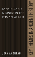 Banking and Business in the Roman World