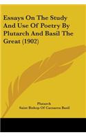 Essays On The Study And Use Of Poetry By Plutarch And Basil The Great (1902)