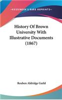 History Of Brown University With Illustrative Documents (1867)