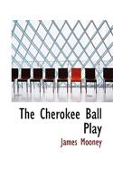 Cherokee Ball Play