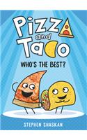 Pizza and Taco: Who's the Best?