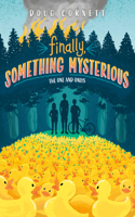 Finally, Something Mysterious: (The One and Onlys (#1))