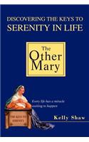 The Other Mary: Discovering the Keys to Serenity in Life(English)