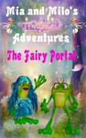 Mia and Milo's Magical Adventures - The Fairy Portal