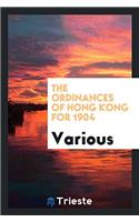 The Ordinances of Hong Kong for 1904