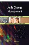 Agile Change Management A Complete Guide - 2019 Edition