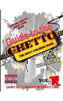 Guide to the GHETTO... THE ADULT COLORING BOOK Vol. 1