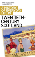 History of Everyday Life in Twentieth-Century Scotland