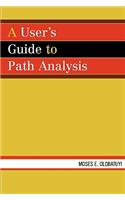 A User's Guide to Path Analysis: (English)