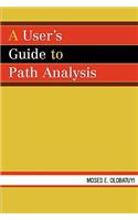 User's Guide to Path Analysis