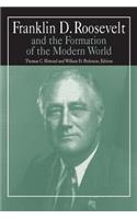 Franklin D.Roosevelt and the Formation of the Modern World