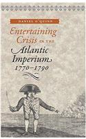 Entertaining Crisis in the Atlantic Imperium, 1770-1790