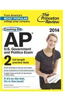 Cracking The Ap U.S. Government & Politics Exam, 2014 Edition