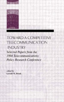 Toward a Competitive Telecommunication Industry