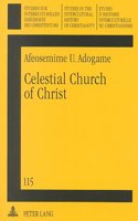 Celestial Church of Christ: The Politics of Cultural Identity in a West African Prophetic-Charismatic Movement