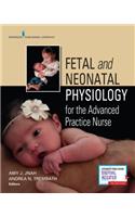 Fetal and Neonatal Physiology for the Advanced Practice Nurse