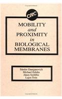 Mobility and Proximity in Biological Membranes