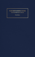 Watchstanding Guide for the Merchant Officer