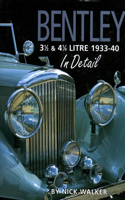 Bentley 3-1/2 and 4-1/4 Litre in Detail 1933-40