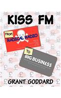 KISS FM From Radical Radio To Big Business