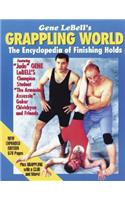 Gene Lebells Grappling World: Encyclopedia of Finishing Holds