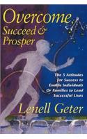 Overcome, Succeed & Prosper