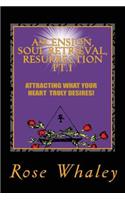 Ascension, Soul Retrieval, Resurrection 1