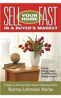 Sell Your Home Fast in a Buyer's Market: Secrets from an Expert Green Feng Shui Staging Designer