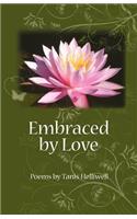 Embraced by Love