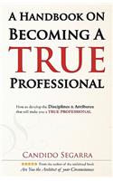 Handbook on Becoming A True Professional