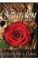 A Garden Enclosed